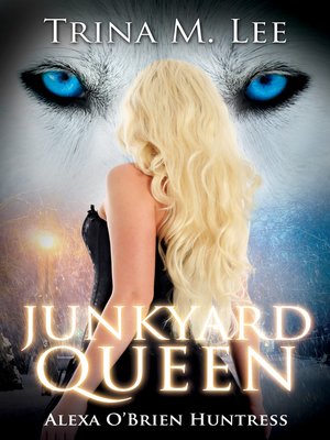 cover image of Junkyard Queen (Alexa O'Brien Huntress Book 12)